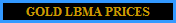 GOLD LBMA PRICES